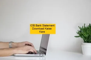 IOB Bank Statement Download Kaise Kare